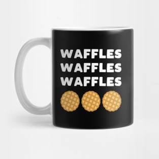 Funny Waffles Slogan Mug